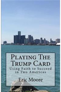 Playing The Trump Card