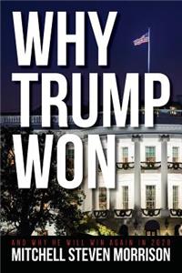 Why Trump Won