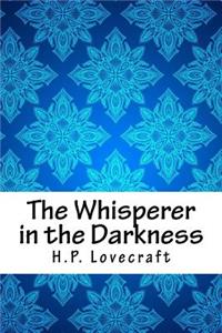 The Whisperer in the Darkness