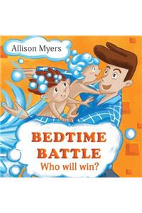 Bedtime Battle: Funny Children's book about two brothers, who don't like taking a Bath and prepare to bedtime. Picture Books, Preschool Books, Books Ages 3-6, Baby 