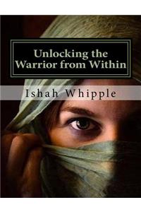 Unlocking the Warrior from Within