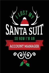 I Lost My Santa Suit So Now I'm An Account Manager