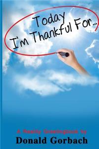 Today I'm Thankful For...