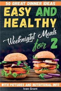 Easy and Healthy Weeknight Meals for Two