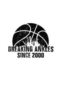 Breaking Ankles Since 2000