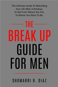 Break Up Guide for Men