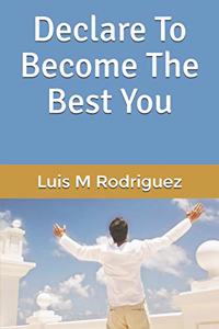 Declare To Become The Best You