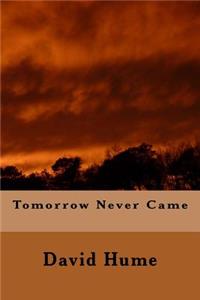 Tomorrow Never Came