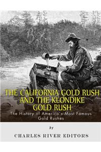 California Gold Rush and the Klondike Gold Rush