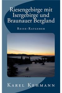 Riesengebirge mit Isergebirge und Braunauer Bergland