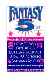 HOW TO WIN FANTASY 5 LOTTERY JACKPOT ..How TO Increased Your odds by 71%