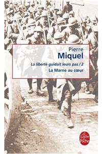 La liberte guidait leurs pas 2/La Marne au coeur