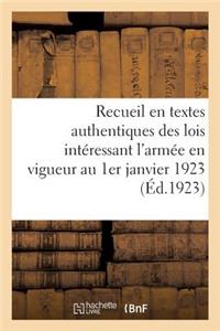 Recueil En Textes Authentiques Des Lois Intéressant l'Armée En Vigueur Au 1er Janvier 1923