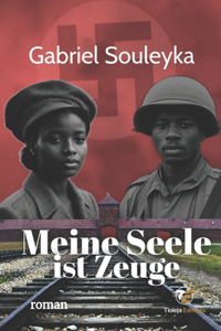 Meine Seele ist Zeuge