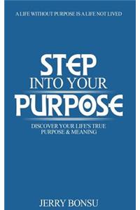 Step Into Your Purpose