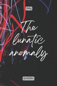 The lunatic anomaly