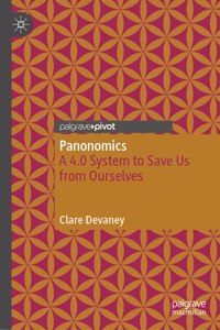 Panonomics: A 4.0 System to Save Us from Ourselves