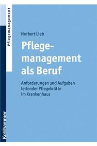 Pflegemanagement ALS Beruf