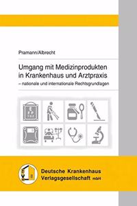 Umgang Mit Medizinprodukten in Krankenhaus Und Arztpraxis