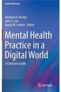 Mental Health Practice in a Digital World