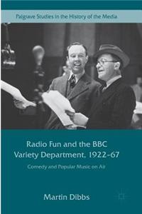 Radio Fun and the BBC Variety Department, 1922--67