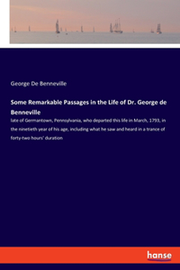 Some Remarkable Passages in the Life of Dr. George de Benneville