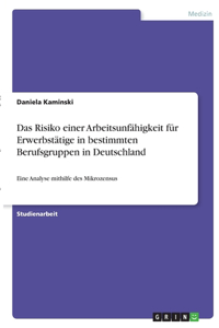 Das Risiko einer Arbeitsunfähigkeit für Erwerbstätige in bestimmten Berufsgruppen in Deutschland