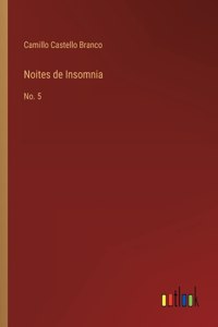 Noites de Insomnia: No. 5