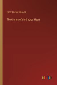Glories of the Sacred Heart