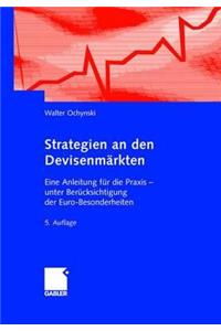 Strategien an Den DevisenmÃ¤rkten: Eine Anleitung FÃ¼r Die Praxis -- Unter BerÃ¼cksichtigung Der Euro-Besonderheiten