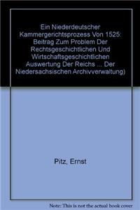 Ein Niederdeutscher Kammergerichtsprozess Von 1525