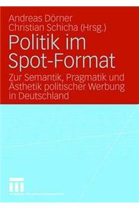 Politik im Spot-Format