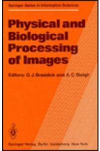 Physical and Biological Processing of Images