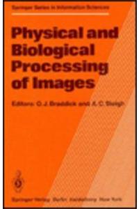 Physical and Biological Processing of Images