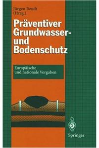 Praventiver Grundwasser- und Bodenschutz