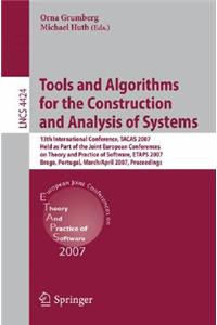 Tools and Algorithms for the Construction and Analysis of Systems: 13th International Conference, Tacas 2007 Held as Part of the Joint European Conferences on Theory and Practice of Software, Etaps 2007 Braga, Portu