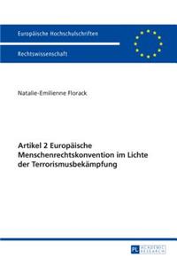 Artikel 2 Europaeische Menschenrechtskonvention im Lichte der Terrorismusbekaempfung