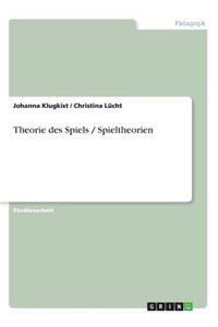Theorie des Spiels / Spieltheorien