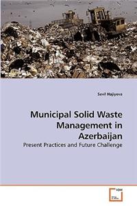 Municipal Solid Waste Management in Azerbaijan