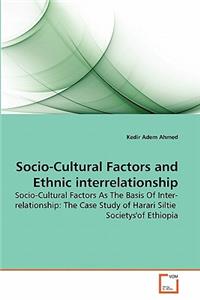 Socio-Cultural Factors and Ethnic interrelationship