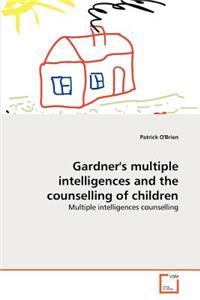 Gardner's multiple intelligences and the counselling of children