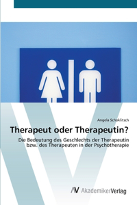 Therapeut oder Therapeutin?