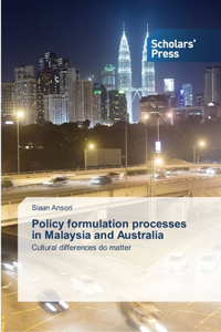 Policy formulation processes in Malaysia and Australia