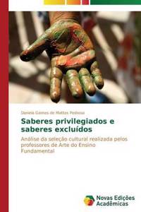 Saberes privilegiados e saberes excluídos