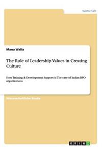 The Role of Leadership Values in Creating Culture