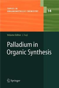 Palladium in Organic Synthesis