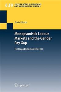 Monopsonistic Labour Markets and the Gender Pay Gap