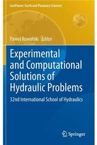 Experimental and Computational Solutions of Hydraulic Problems