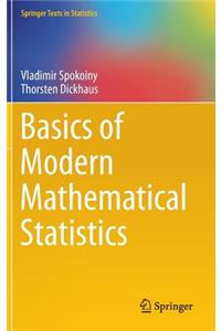 Basics of Modern Mathematical Statistics