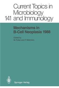 Mechanisms in B-Cell Neoplasia 1988: Workshop at the National Cancer Institute, National Institutes of Health, Bethesda, MD, Usa, March 23-25, 1988